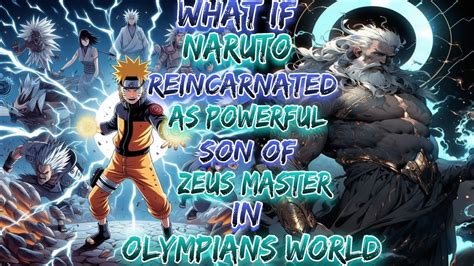 What If Naruto Reincarnated As Powerful Son Of Zeus Master In Olympians