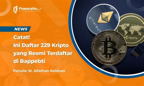 Daftar 229 Kripto Resmi Di Indonesia Yang Terdaftar Bappebti Ada Bitcoin