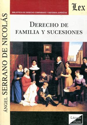 Derecho De Familia Y Sucesiones Angel Serrano De Nicolas