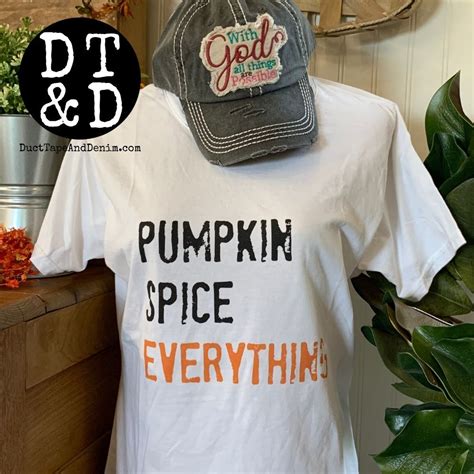 Pumpkin Spice Everything Shirt Pumpkin Spice T Shirt Autumn T Shirts