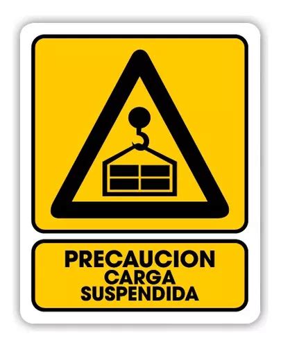 Señalamiento Precaución Carga Suspendida 30x40 Meses Sin Interés