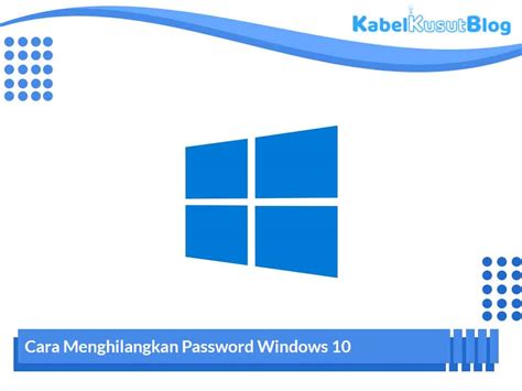 Cara Menghilangkan Password Windows Secara Mudah Dan Cepat