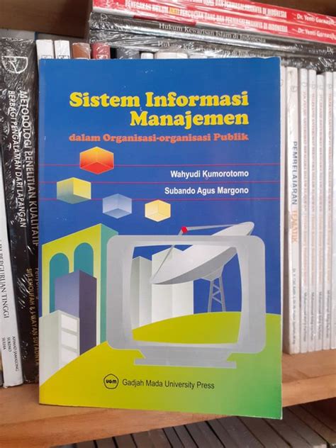 Buku Sistem Informasi Manajemen Dalam Organisasi Organisasi Publik