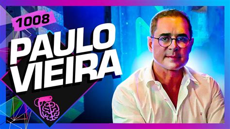 Paulo Vieira Coach Intelig Ncia Ltda Podcast Youtube