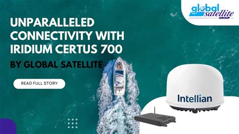 Iridium Certus 700 Your Best Gateway To Global Communication In 2024