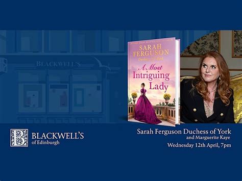 Sarah Ferguson Duchess Of York A Most Intriguing Lady At Blackwells