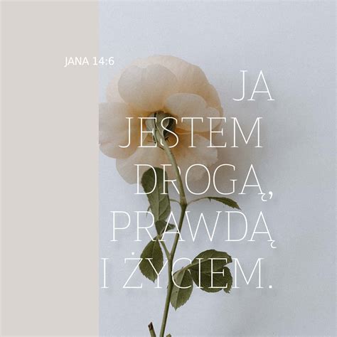 Ewangelia Jana 14 6 Mówi mu Jezus Ja jestem drogą prawdą i życiem