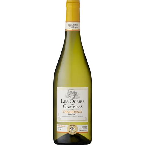 LES ORMES DE CAMBRAS IGP Pays d Oc Chardonnay blanc 75cl pas cher à