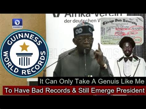 I Deserve A Place In Guinness Book Of Record Tinubu Declares Youtube