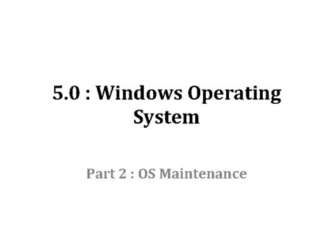 5 0 Windows Operating System Part 2 Os