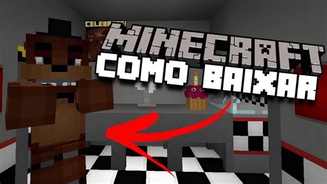 COMO BAIXAR O MELHOR MAPA DE FNAF NO MINECRAFT YouTube