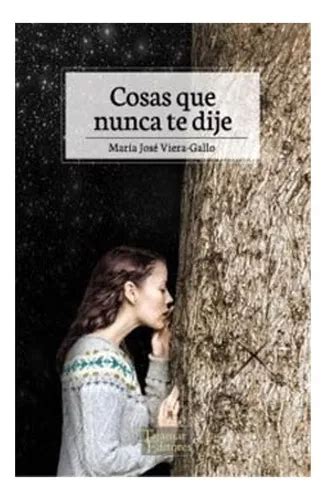 Libro Cosas Que Nunca Dije Libro Cosas Que Nunca Dije De Maria Jose