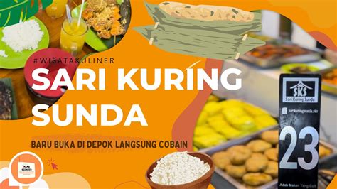 Wisatakuliner Depok Jawa Barat Sari Kuring Sunda Baru Buka Di Jl Ir