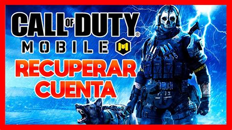 Como Recuperar Mi Cuenta De Call Of Duty Mobile Youtube