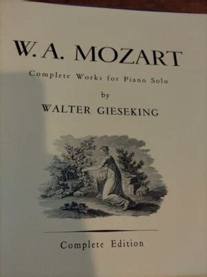 Gripsweat THE COMPLETE WORKS FOR PIANO SOLO W A MOZART WALTER