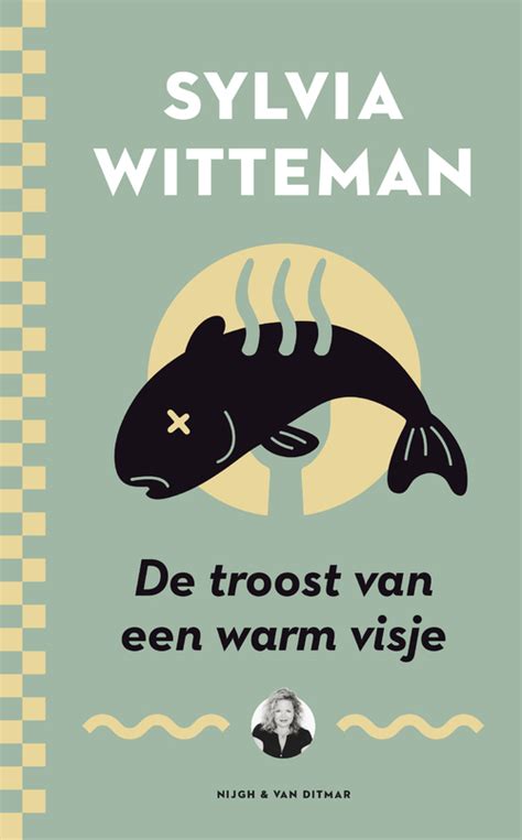 De Troost Van Een Warm Visje Sylvia Witteman Boek 9789038898308