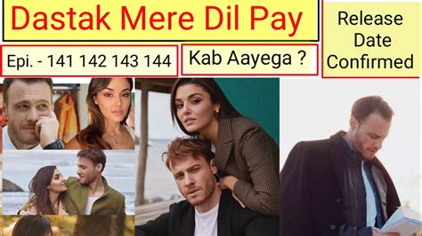 Dastak Mere Dil Pay Episode 141 142 143 144 Hindi Dubbed Urdu Dubbed