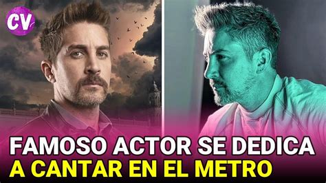 Famoso Actor De Telenovelas Ahora Se Dedica A Cantar En El Metro Youtube