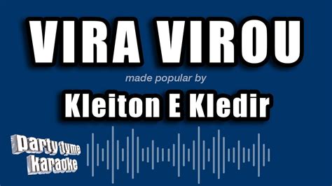 Kleiton E Kledir Vira Virou Vers O Karaok Youtube