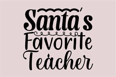 Santas Favorite Teacher Christmas Svg Graphic By MOTHER SHOP 789