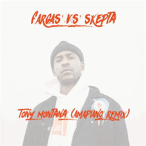 Skepta Ft Portable Tony Montana Amapiano Remix Fargas