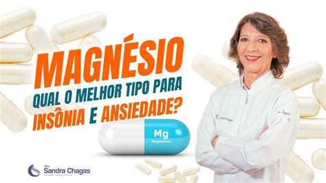 Qual O Melhor Magnésio Para Insônia E Ansiedade - MAGNÉSIO - QUAL O MELHOR TIPO PARA INSÔNIA E ANSIEDADE? - YouTube