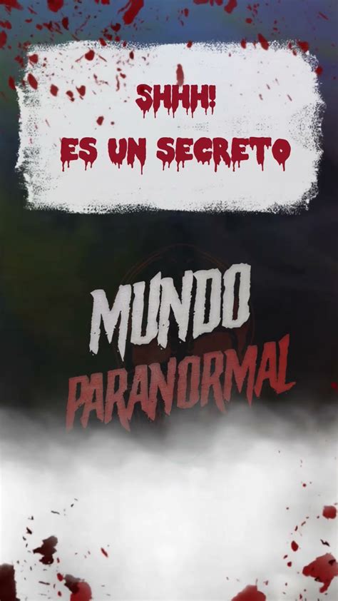 Shh Es Un Secreto Miedo Mundoparanormal Creepypasta YouTube