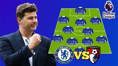 LAST MATCH OF EPL NEW CHELSEA PREDICTED LINE UP VS BOURNEMOUTH IN EPL