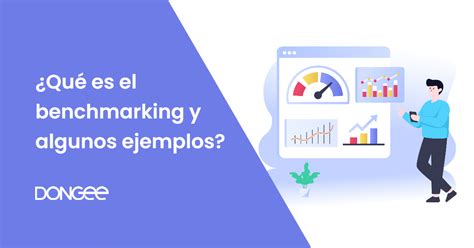 Qu Es El Benchmarking Y Algunos Ejemplos