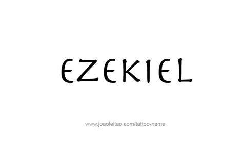 Ezekiel Prophet Name Tattoo Designs Page 2 Of 5 Tattoos With Names