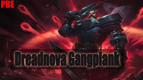 Gangplank Nova Terrorifica Dreadnova Gangplank 1350rp Completa Youtube