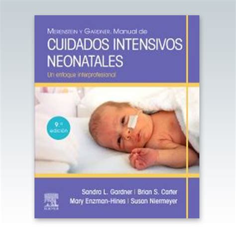 Merenstein y Gardner Manual de cuidados intensivos neonatales 9ª