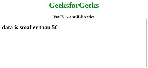 V Else If Directive In Vue Js GeeksforGeeks