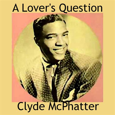 A Lover S Question Album By Clyde McPhatter Spotify