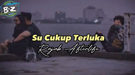 Lagu Ambon Su Cukup Terluka Rajab Afarlife Musik Lyrics