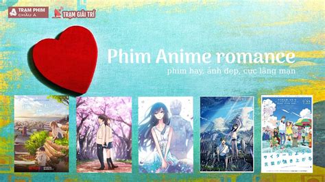 Nh Ng B Phim Anime Romance Nh T B N C C L Ng M N Hay Nh T