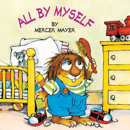 All by Myself (Little Critter) by Written and illustrated by Mercer Mayer | Penguin Random House ...