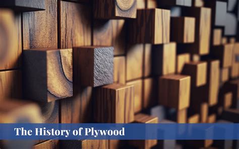 The History Of Plywood Ambiply Plywood