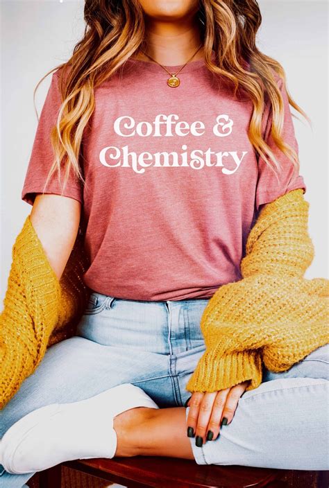 Coffee And Chemistry Shirt Chemistry Science Shirt Science Teacher Chemistry Teacher Graphic Tee