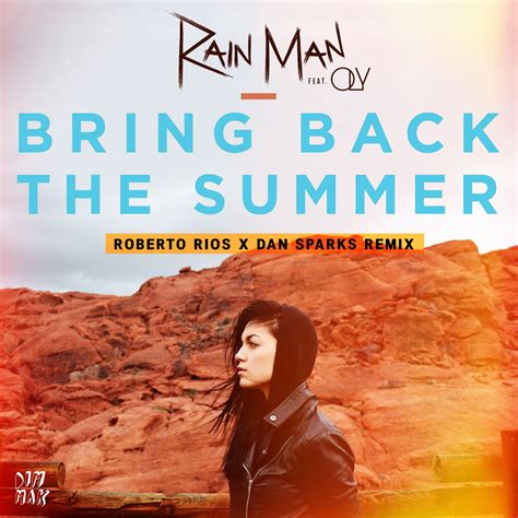 Rain Man Feat Oly Bring Back The Summer Roberto Rios X Dan Sparks