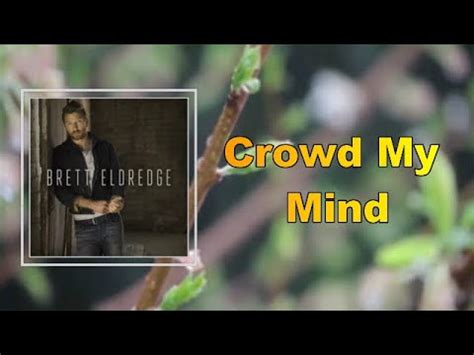 Brett Eldredge Crowd My Mind Lyrics Youtube