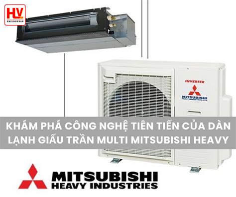 Bán Nhà thầu trọn gói dàn lạnh giấu trần nối ống gió Multi Mitsubishi