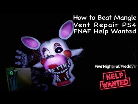 FNAF PS4 Help Wanted How To Beat Mangle Vent Repair Easy And Hard YouTube