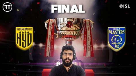 Live Hyderabad Fc Vs Kerala Blasters Fc Reaction And Watch Along