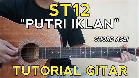 Tutorial Gitar ST12 Putri Iklan Chord Asli YouTube