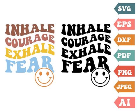 Inhale Courage Exhale Fear Svg Wavy Svg Retro Wavy Text Smiley Face