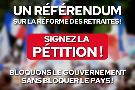 Référendum Sur La Réforme Des Retraites Bloquons Le Gouvernement Sans