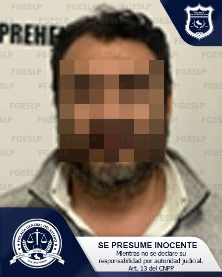 PolicÍa De La Fgeslp Cumplimenta Orden De AprehensiÓn En ReclusiÓn A