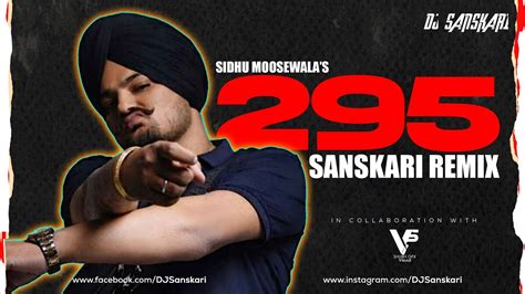 295 Remix Sidhu Moose Wala Dj Sanskari X Shubh Gfx Youtube