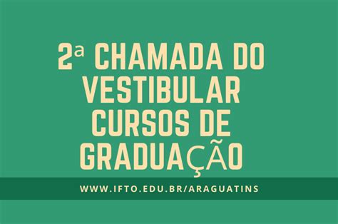 Unidade Araguatins Divulga Chamada Do Vestibular Para Cursos De